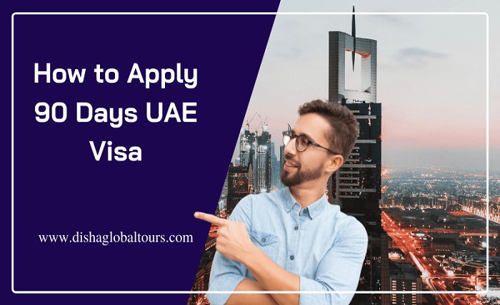 How to Apply 90 Days UAE Visa
