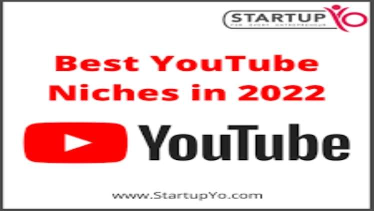 The Best YouTube Niches In The Year 2022